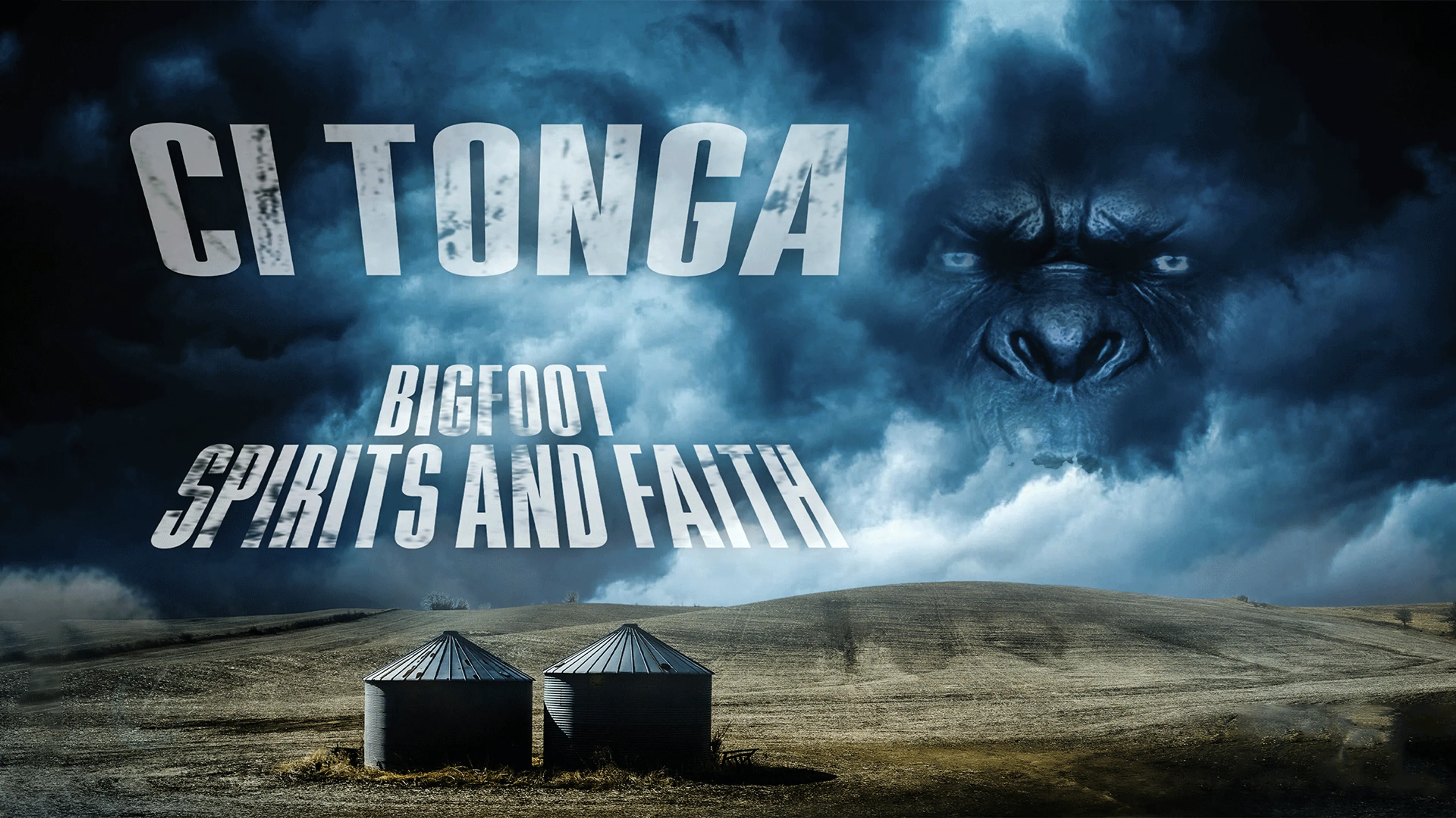 Ci'Tonga: Bigfoot, Spirits and Faith poster